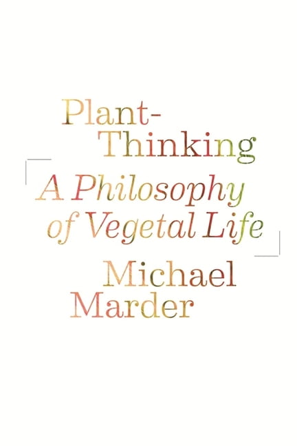 Plant-Thinking by Michael Marder, Gianni Vattimo, Santiago Za... - 9780231161251