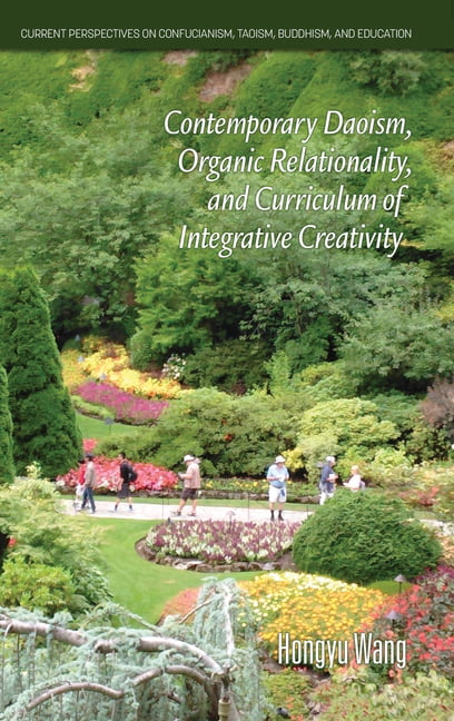 Contemporary Daoism, Organic Relationality, and Curriculum of Integrative Creat…