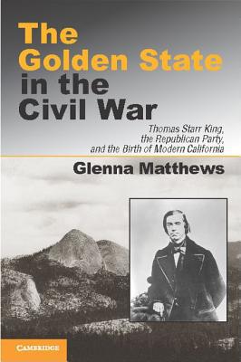 The Golden State in the Civil War Matthews Paperback Cambridge University Press