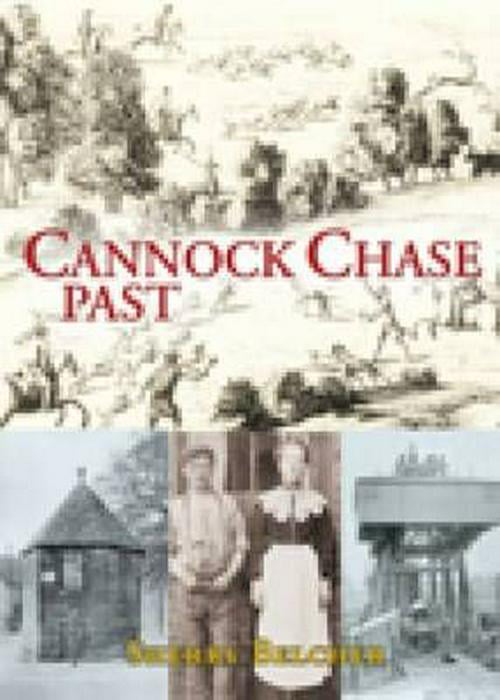 Cannock Chase Past by Sherry Belcher - 9781860775109
