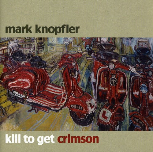 Knopfler Mark - Kill To Get Crimson [CD]