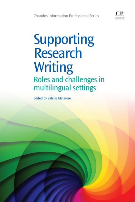 Supporting Research Writing Roles and Challenges in Multilingual Settings