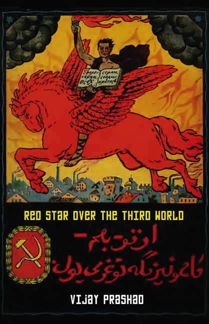 Red Star Over the Third World by Vijay Prashad - 9780745339665
