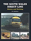 The South Wales Direct Line: History and Working, Rendall, P.D., New Book