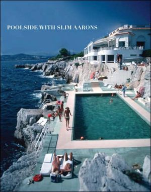 Poolside With Slim Aarons by Slim Aarons,  Getty Images, Will... - 9780810994072