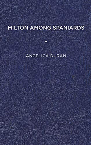 Milton Among Spaniards - 9781644531716