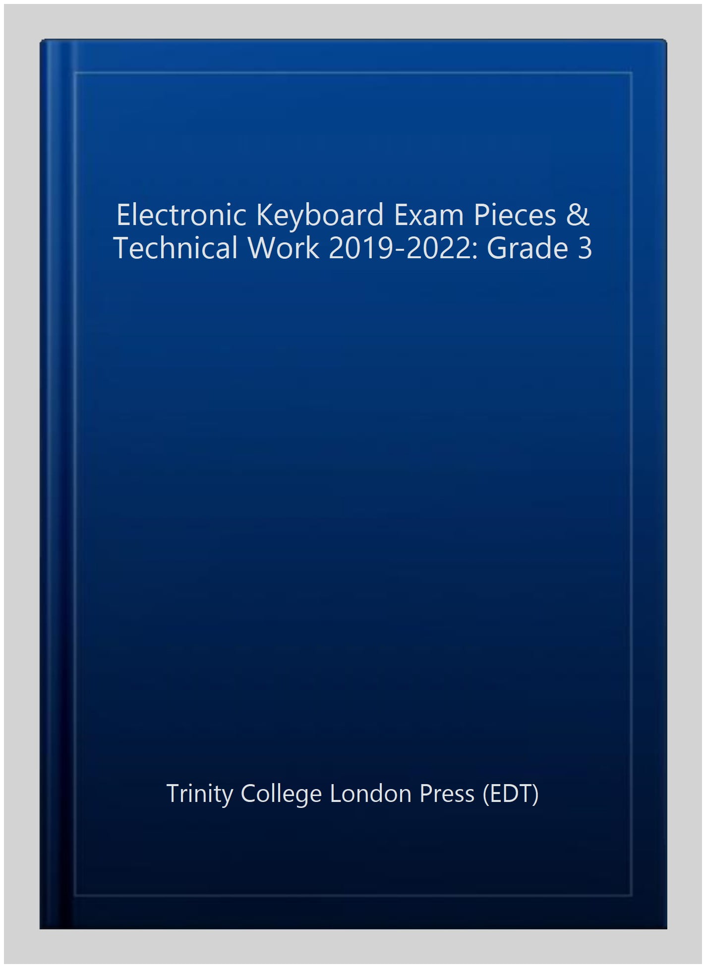 Electronic Keyboard Exam Pieces & Technical Work 2019-2022: Grade 3