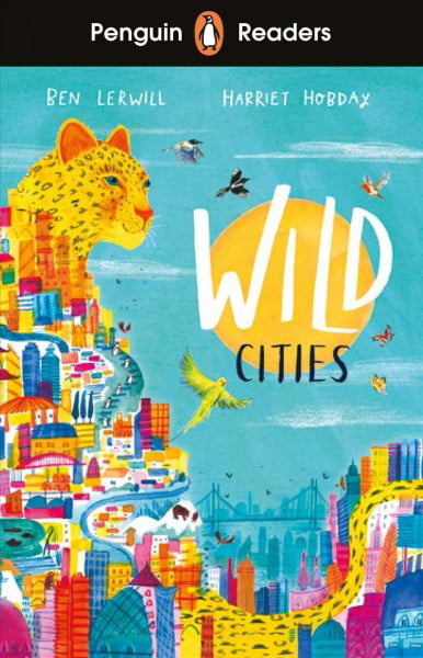 Penguin Readers Level 2: Wild Cities (Elt Graded Reader) : Abridged Edition Ben Lerwill - Image 6