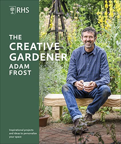 Adam Frost Unisex Rhs The Creative Gardener: Inspiration And Advice To Create The Space You Want - Image 7
