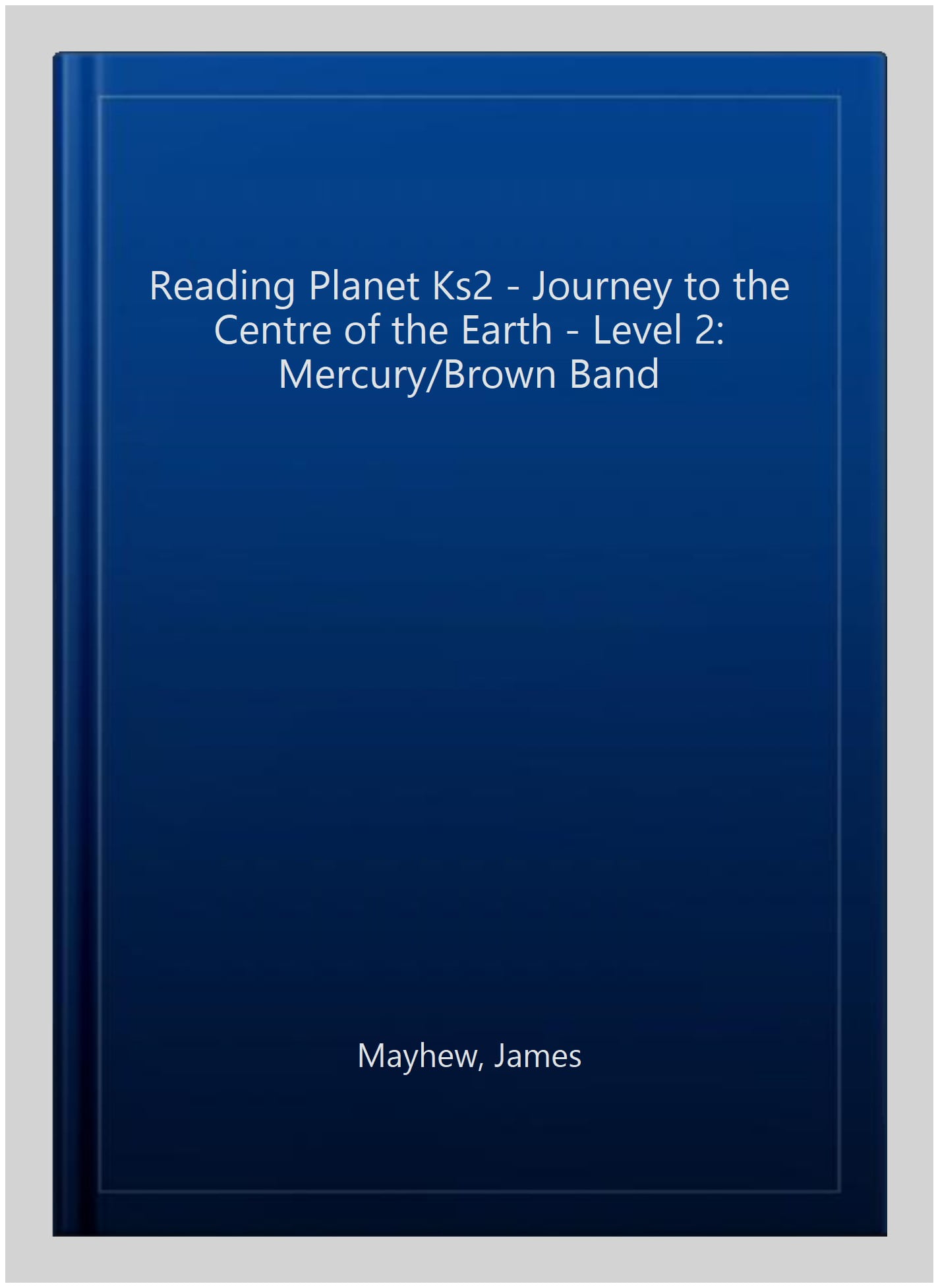Reading Planet KS2 - Journey to the Centre of the Earth - Level 2: Mercury/Brow - Image 2