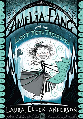Amelia Fang And The Lost Yeti Treasures Laura Ellen Anderson - Image 6