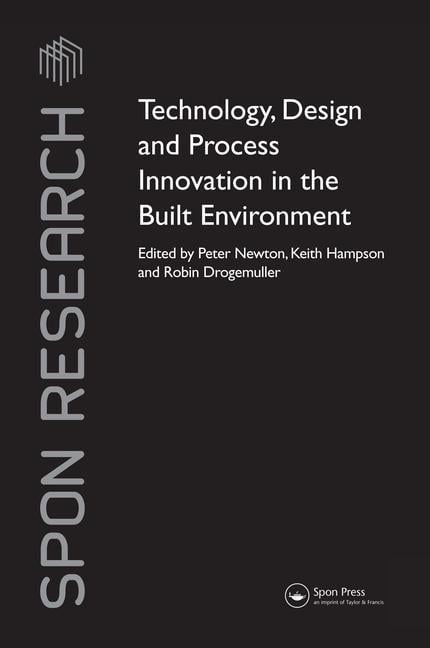Technology, Design and Process Innovation in the Built Enviro... - 9781138988538