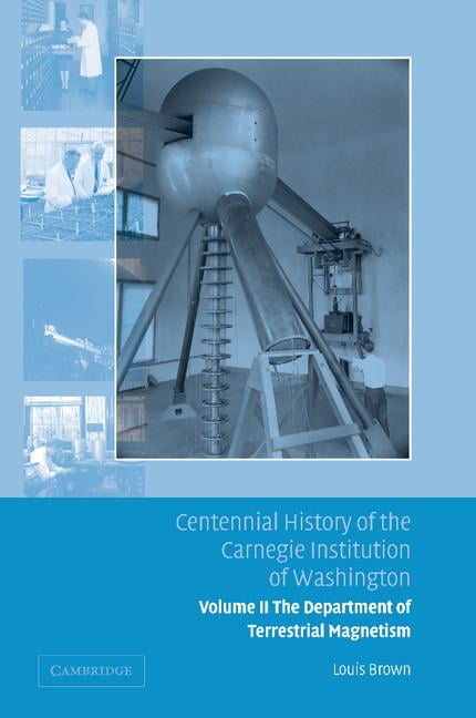 Centennial History of the Carnegie Institution of Washington:... - 9781107412453