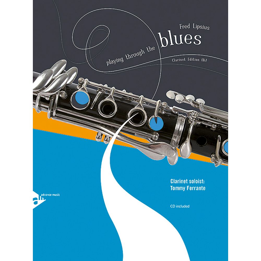 Playing Through The Blues - Clarinet clarinet Lipsius with CD 12 Melodies and Ca