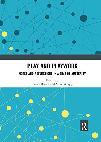 Play and Playwork by Fraser Brown, Mike Wragg - 9780367531751