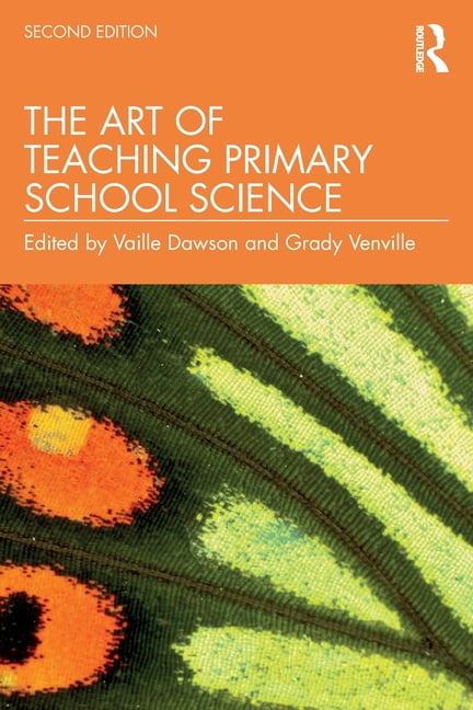 The Art of Teaching Primary School Science by Vaille Dawson, ... - 9781760878122