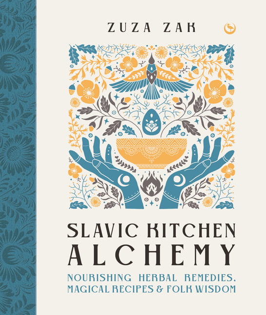 Slavic Kitchen Alchemy by Zuza Zak - 9781786786722