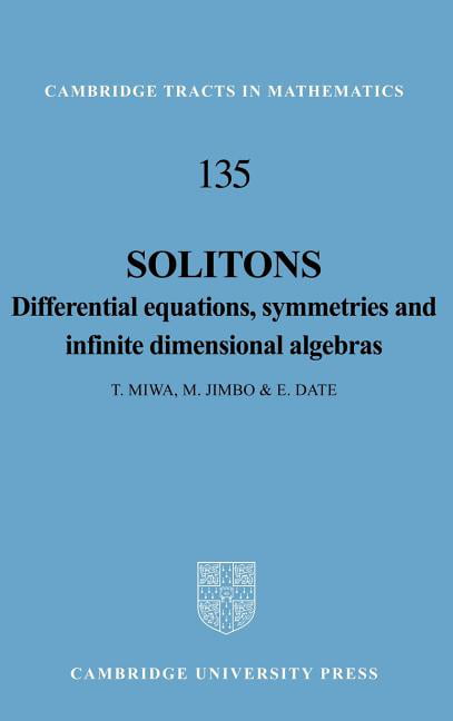 Solitons Differential Equations, Symmetries and Infinite Dimensional Algebras