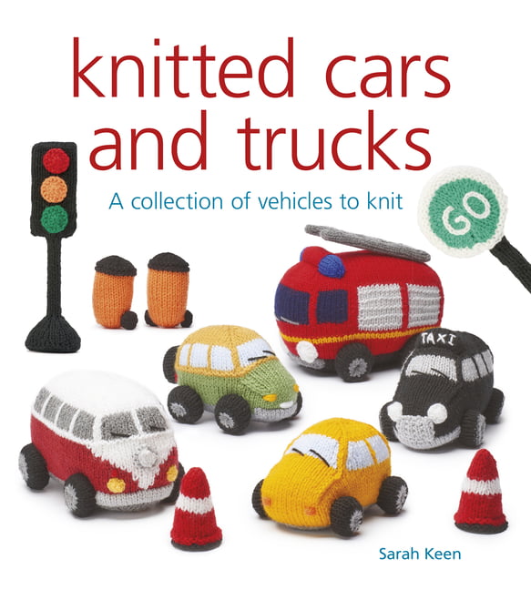 Knitted Cars and Trucks by Sarah Keen - 9781784945381