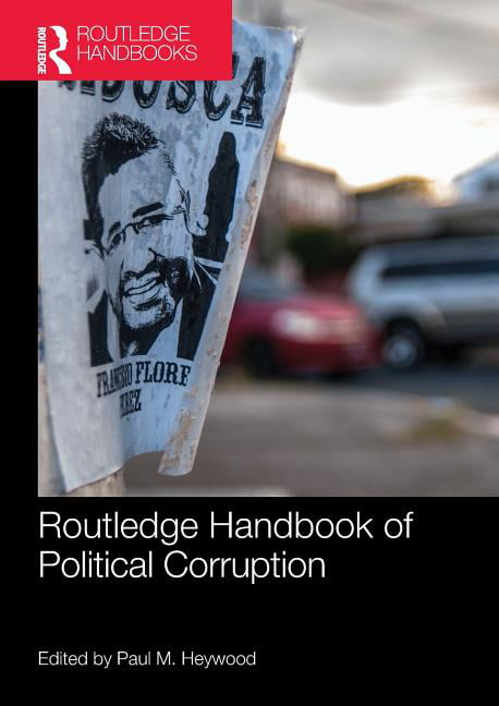 Routledge Handbook of Political Corruption by Paul M. Heywood - 9781138594890