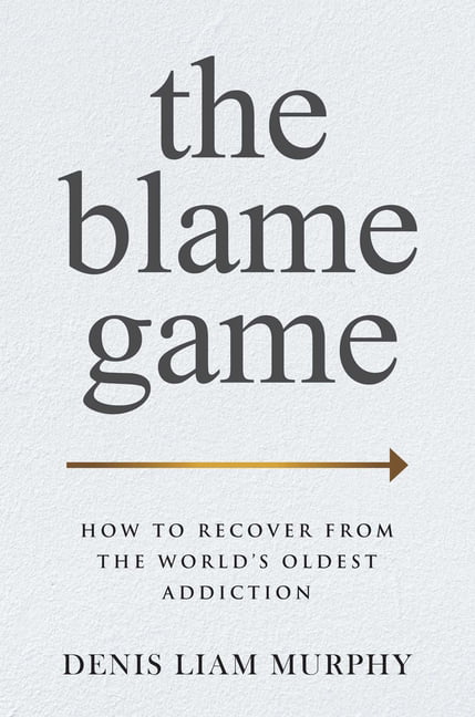 The Blame Game: How to Recover from the World's by Denis Liam Murphy HARDBACK - Image 3