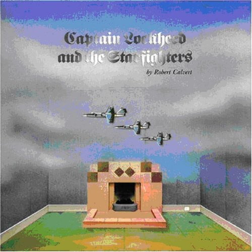 Robert Calvert Captain Lockheed & the Starfighters CD NEW
