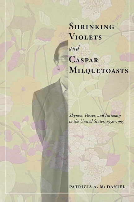 McDaniel - Shrinking Violets and Caspar Milquetoasts  Shyness Power  - X555z