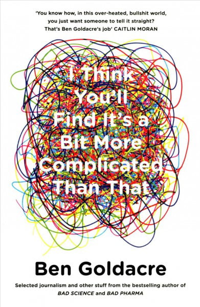 I Think You’ll Find It’s a Bit More Complicated Than That