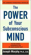The Power of Your Subconscious Mind