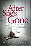 After She's Gone by Maggie James (Paperback Book)