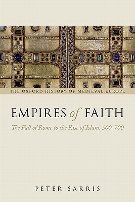 Sarris - Empires of Faith  The Fall of Rome to the Rise of Islam 500- - X555z