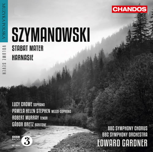 BBC Symphony Orchestra, Edward Gardner - Szymanowski: Stabat Mater / Harnasie