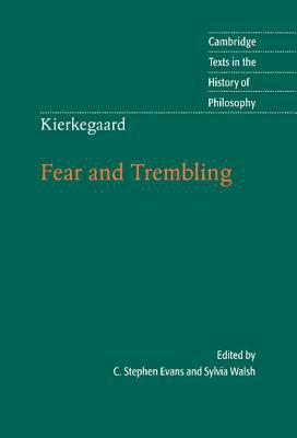 Kierkegaard: Fear and Trembling by C. Stephen Evans, Sylvia W... - 9780521848107