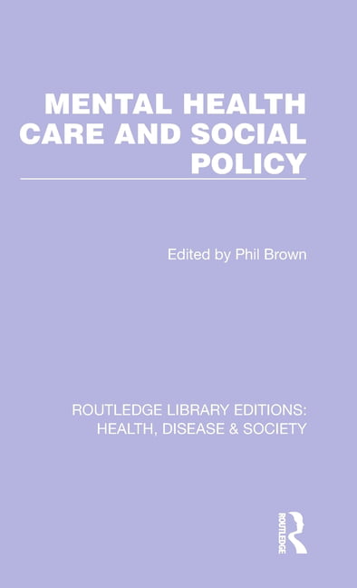 Mental Health Care and Social Policy