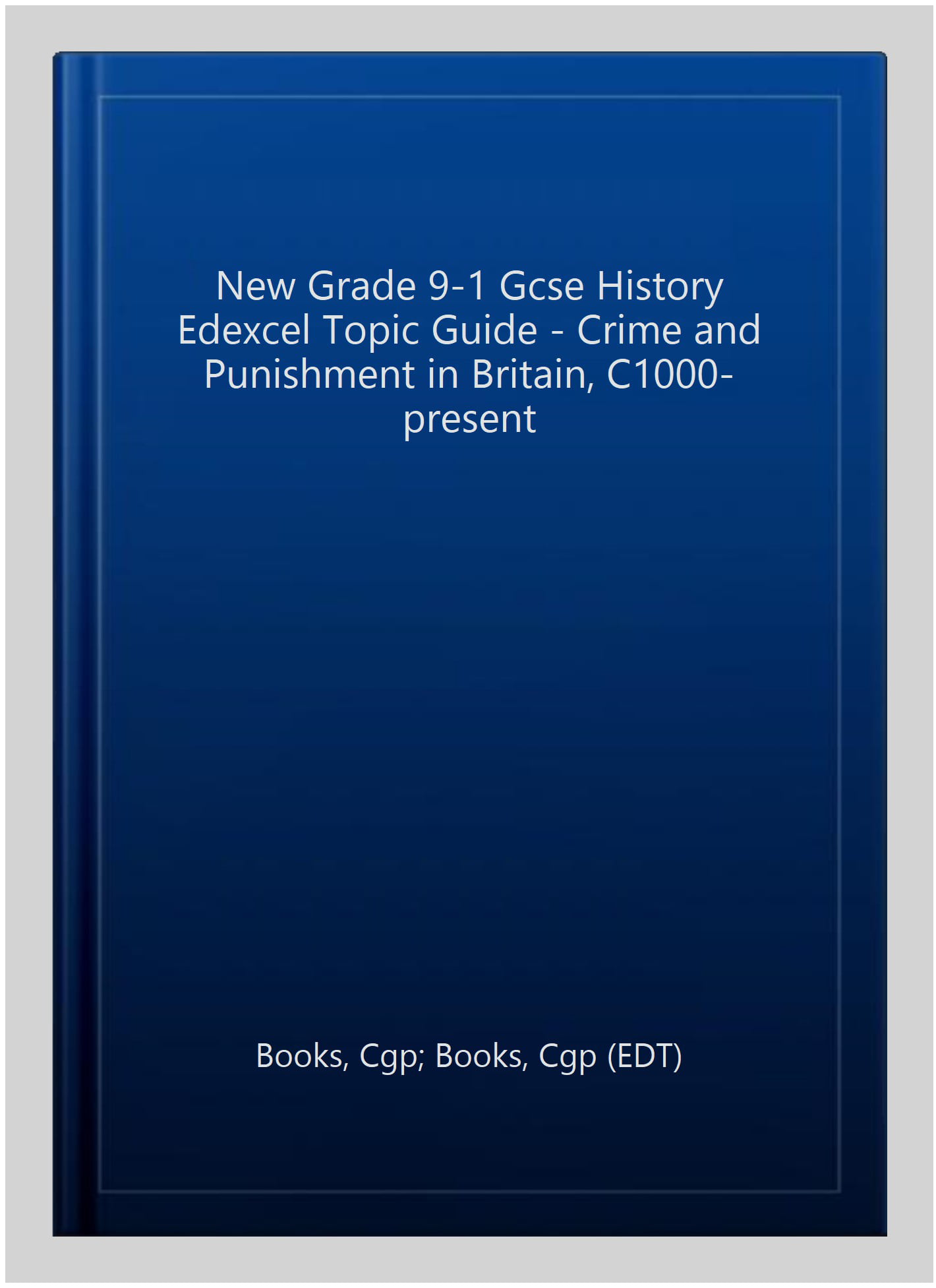 GCSE History Edexcel Topic Revision Guide - Crime and Punishment in Britain, c1000-Present
