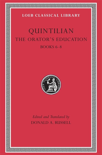 The Orator’s Education, Volume III: Books 6–8