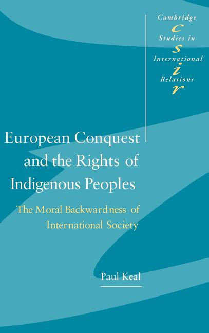 European Conquest and the Rights of Indigenous Peoples by Pau... - 9780521824712