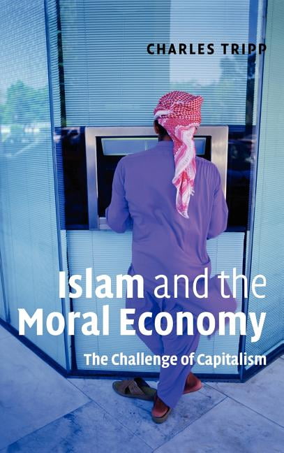 Islam and the Moral Economy by Charles Tripp - 9780521863773
