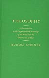 Theosophy: An Introduction to the Supersensible Knowledge of the World and the Destination of Man