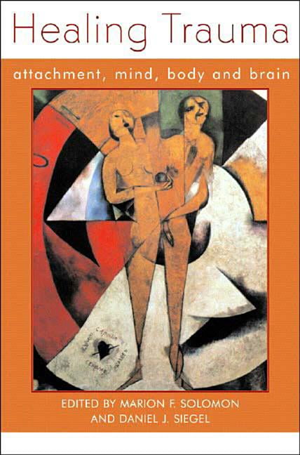 Healing Trauma by Daniel J. Siegel, Marion F. Solomon - 9780393703962