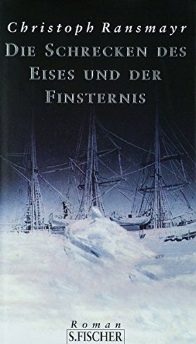 Die Schrecken des Eises und der Finsternis by Christoph Ransmayr HARDBACK