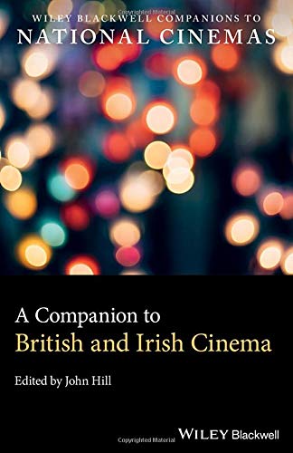 A Companion to British and Irish Cinema Hill Hardback John Wiley & Sons