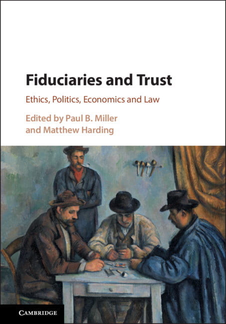 Fiduciaries and Trust by Paul B. Miller, Matthew Harding - 9781108480420