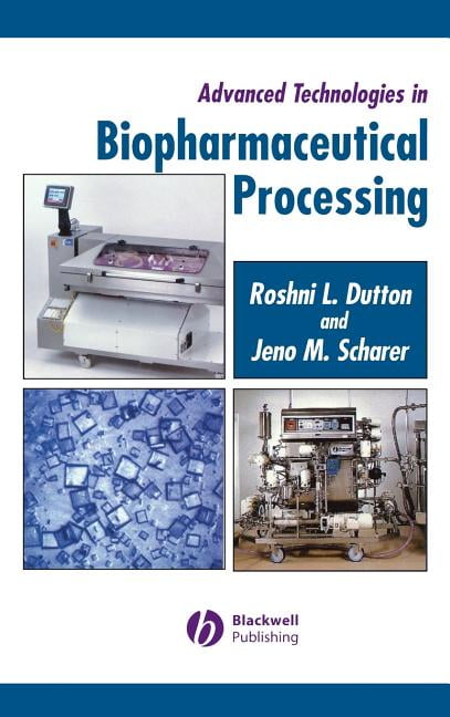 Advanced Technologies in Biopharmaceutical Processing by Rosh... - 9780813805177