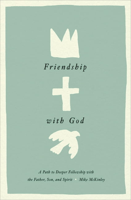 Friendship with God: A Path to Deeper Fellowshi. McKinley** - Image 2
