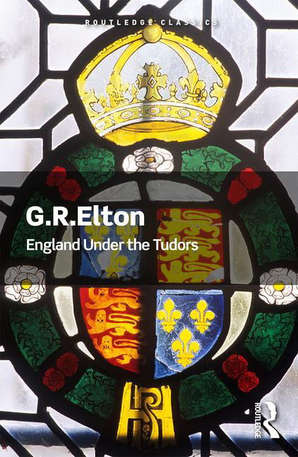 Riachristiecollections England Under The Tudors By Elton G.r. Formerly University Of Cambridg