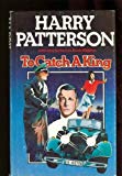 Patterson, Harry  .. To Catch a King