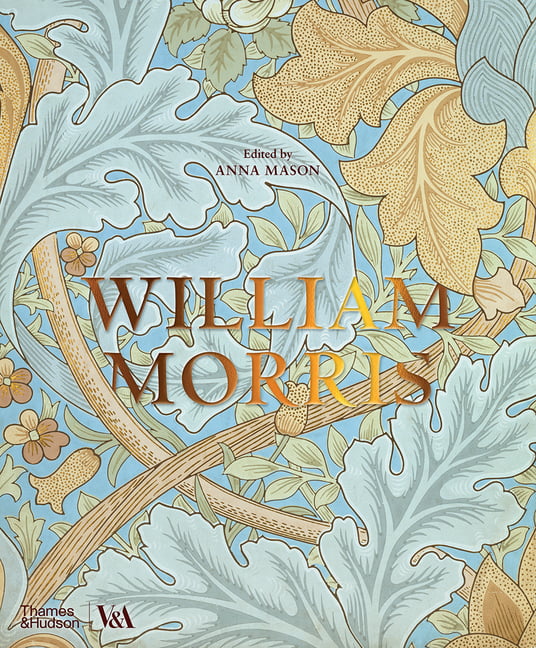William Morris (Victoria and Albert Museum) by Anna Mason, Fi... - 9780500480502