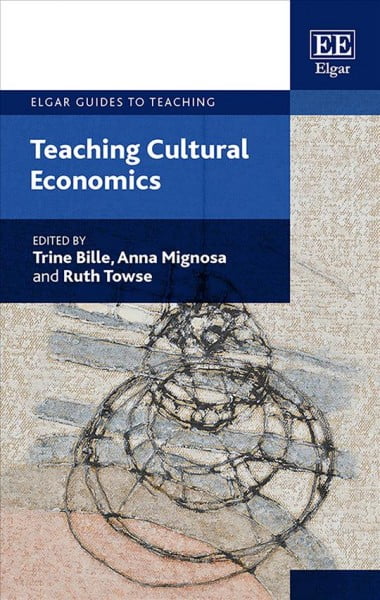 Teaching Cultural Economics Bille Mignosa Towse Paperback Edward Elgar