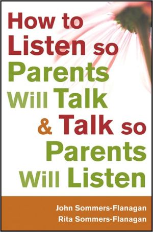 How to Listen so Parents Will Talk and Talk so Parents Will L... - 9781118012963